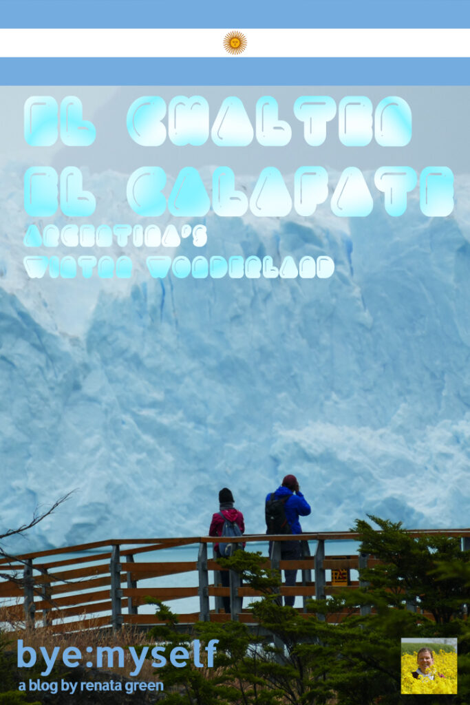 Pinnable Picture for the post on EL CALAFATE & EL CHALTEN - Argentina's Winter Wonderland