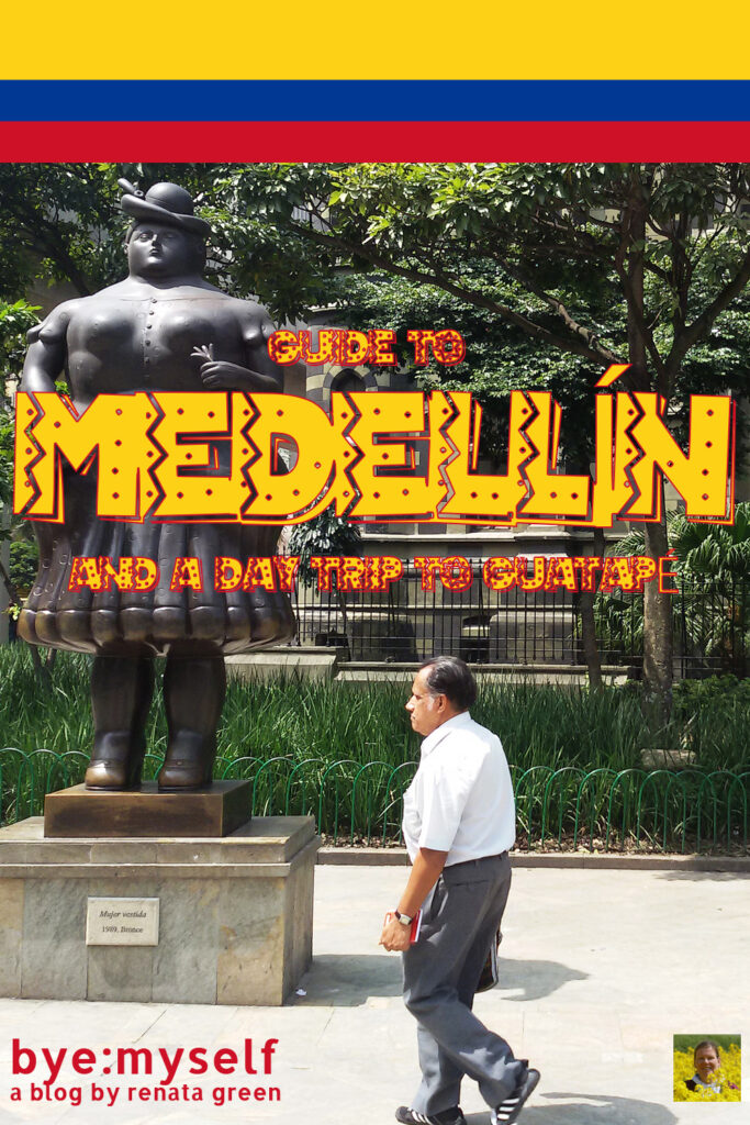 Pinnable Picture for Post on Guide to MEDELLÍN – And a Day Trip to GUATAPÉ
