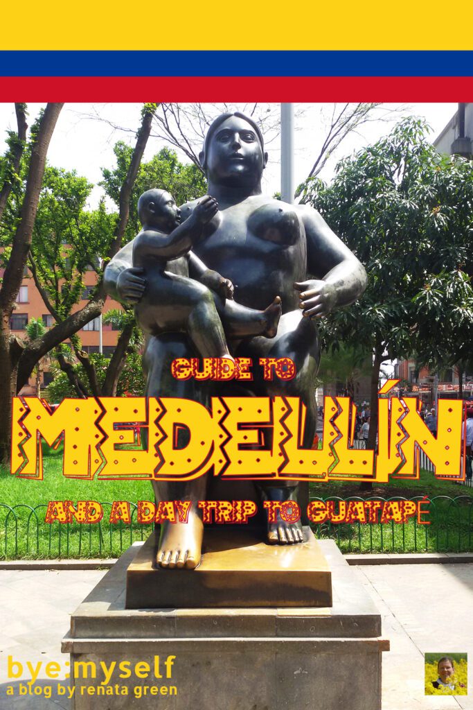 Pinnable Picture for Post on Guide to MEDELLÍN – And a Day Trip to GUATAPÉ