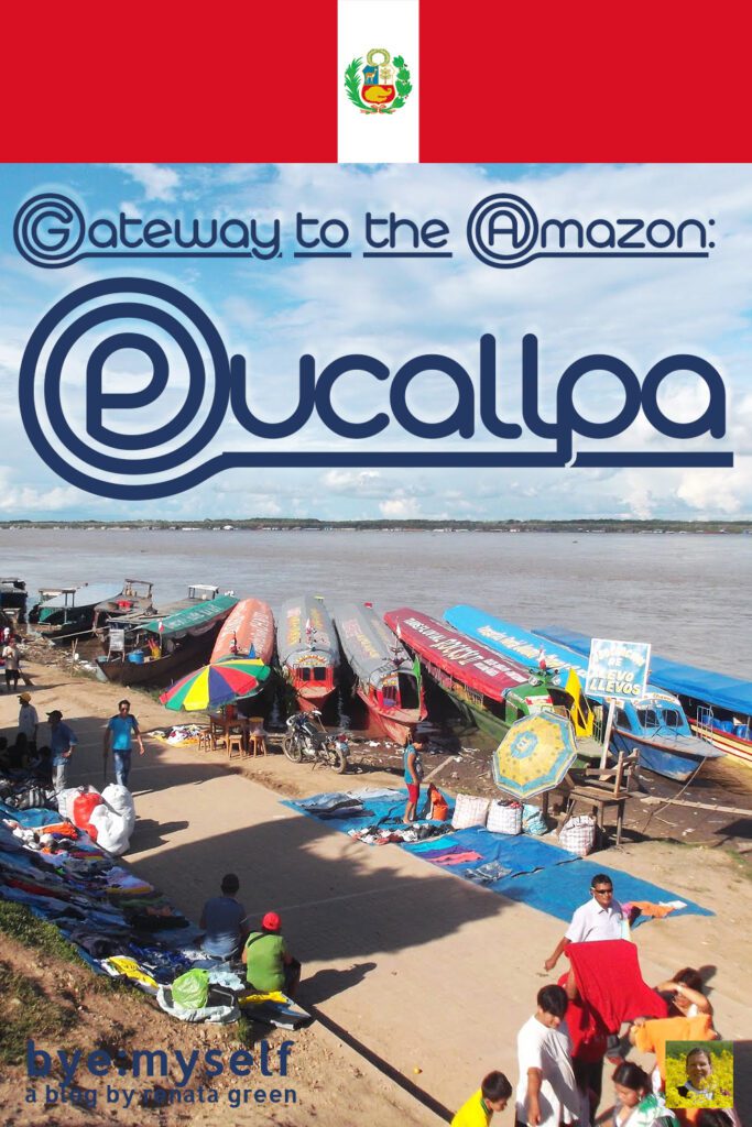 Pinnable Picture for the Post on PUCALLPA - Gateway to the Amazon