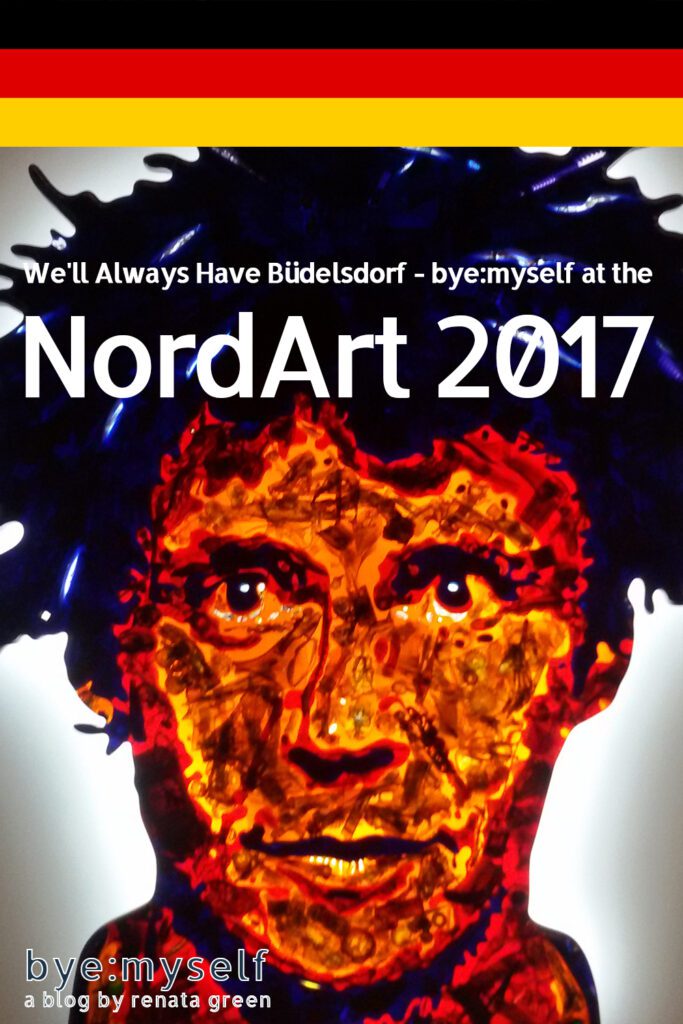 Pinnable Picture on the Post on We'll Always Have Büdelsdorf - bye:myself at the NordArt 2017