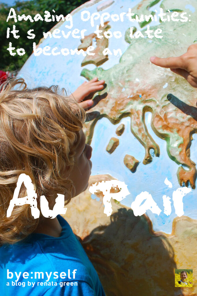 Pinnable Picture for the Post on Amazing Opportunities: It's never too late to become an Au Pair