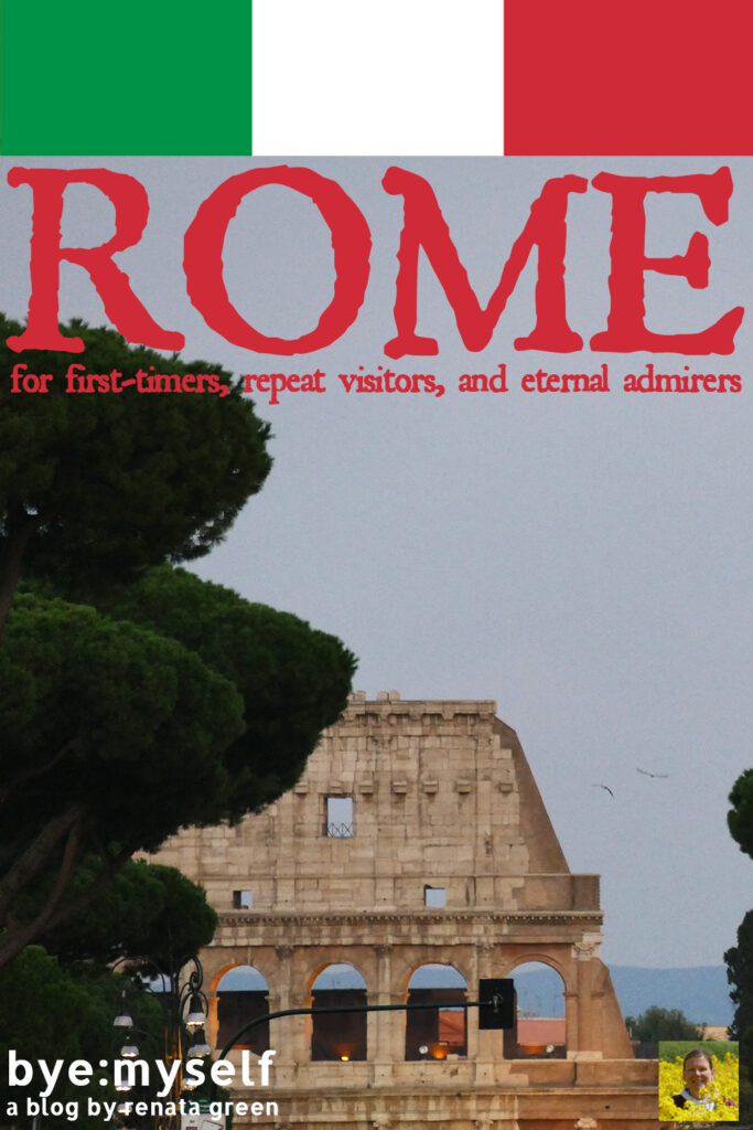 Pinnable Picture for the Post on ROME for first-timers, repeat visitors, and eternal admirers
