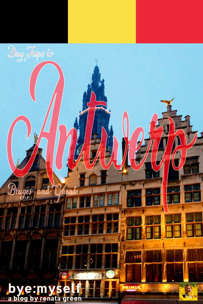 Pinnable Picture for the post on BRUSSELS and Beyond: Day Trips to Antwerp, Bruges, and Ghent