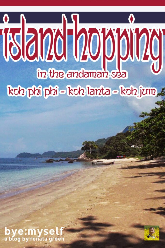 Pinnable Picture for the Post on Island Hopping in the Andaman Sea - Koh Phi Phi, Koh Lanta, Koh Jum