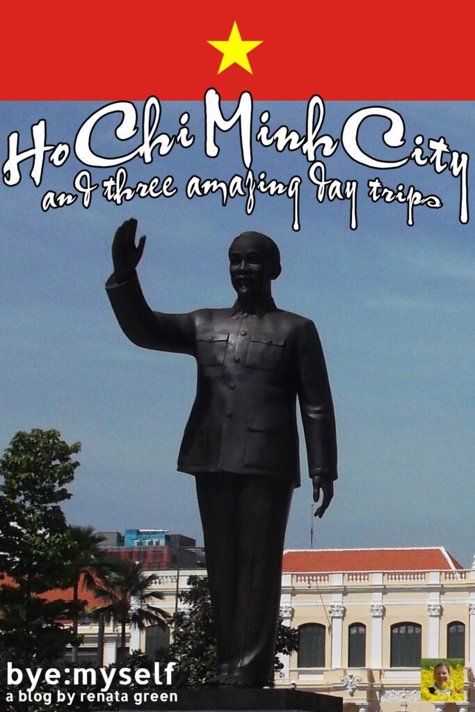 Pinnable Picture for the Post on From Saigon to HO CHI MINH CITY - a Guide to Vietnam's Largest Metropole and Three Day Trips