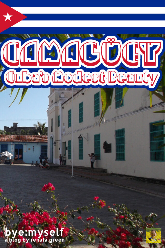 Pinnable Picture for the Post on Guide to CAMAGÜEY - Cuba's Modest Beauty