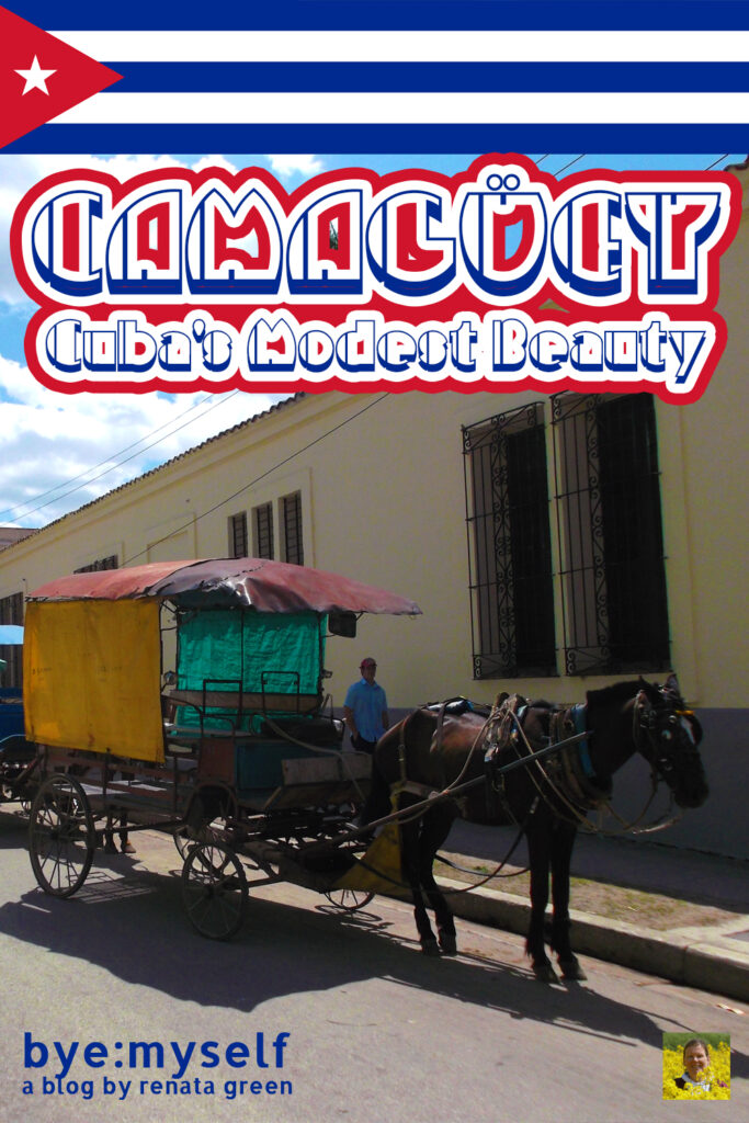 Pinnable Picture for the Post on Guide to CAMAGÜEY - Cuba's Modest Beauty