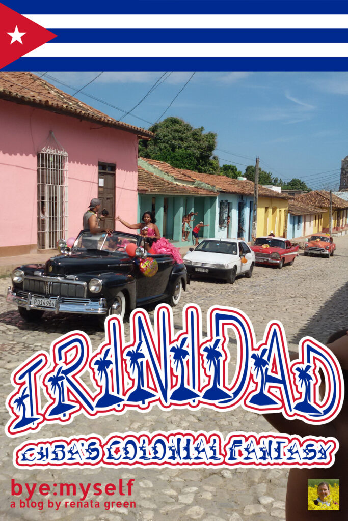 Pinnable Pictures on the Post Guide to TRINIDAD - Cuba's Colonial Fantasy