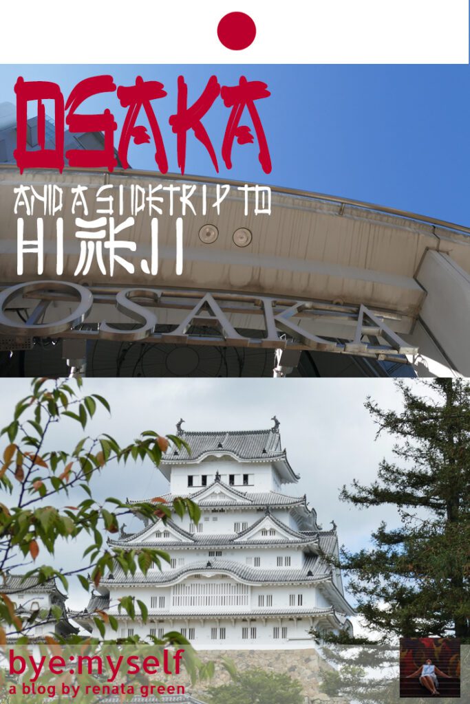 Pinnable Picture for the Post on OSAKA - the commercial metropole; and a side trip to HIMEJI