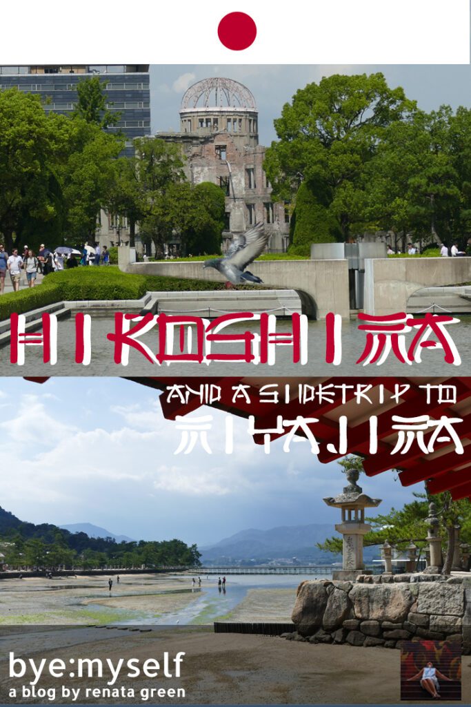 Pinnable Picture for the Post on HIROSHIMA - risen up from the ashes; and a side trip to MIYAJIMA