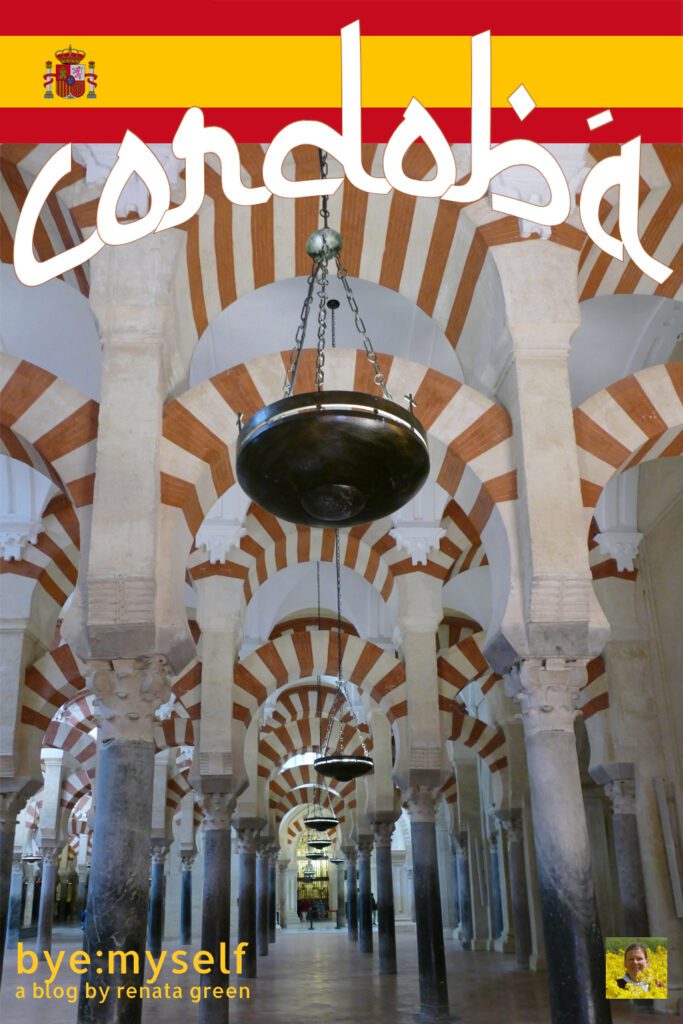Pinnable Picture for the Post Guide to CORDOBA - the Moorish Center of Andalusia