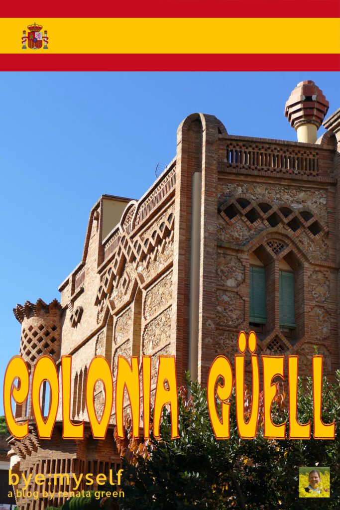 Pinnable Picture for the Post on A Visit to the Colonia Güell - Where Eusebi Güell Created His Universe