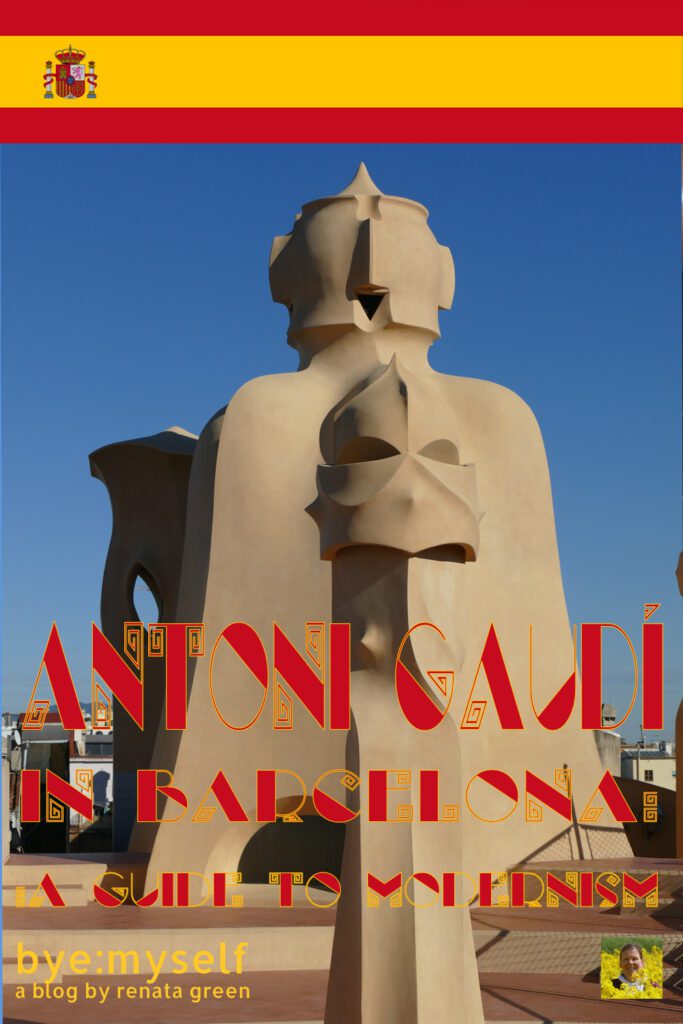 Antoni Gaudi in BARCELONA: A Guide to Modernism