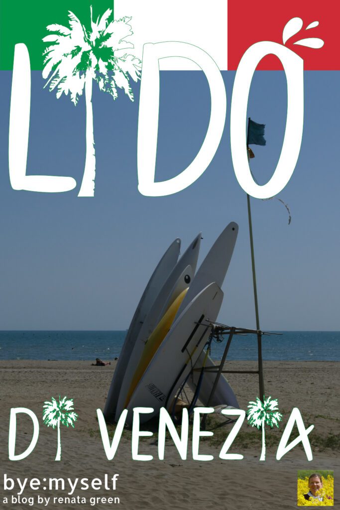 Pinnable Picture for the Post on Day Trip to the LIDO di VENEZIA. Breaking Away from Venice