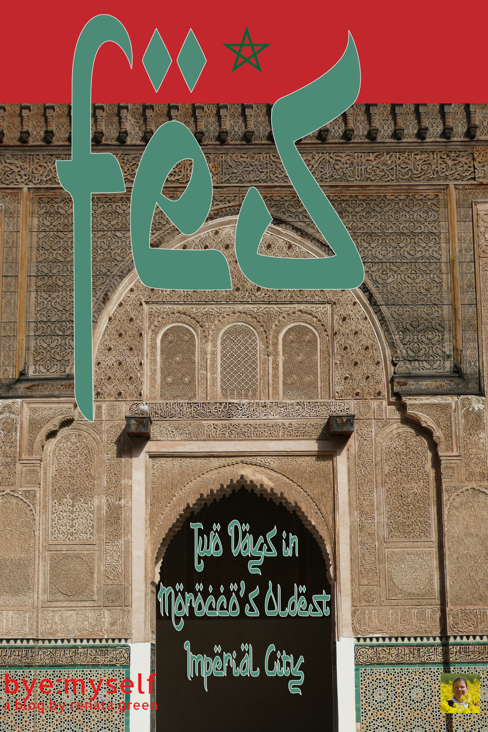 Pinnable Picture for the Post on FEZ - two days in Morocco's oldest imperial city