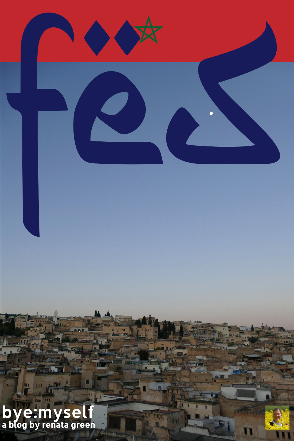 Pinnable Picture for the Post on FEZ - two days in Morocco's oldest imperial city