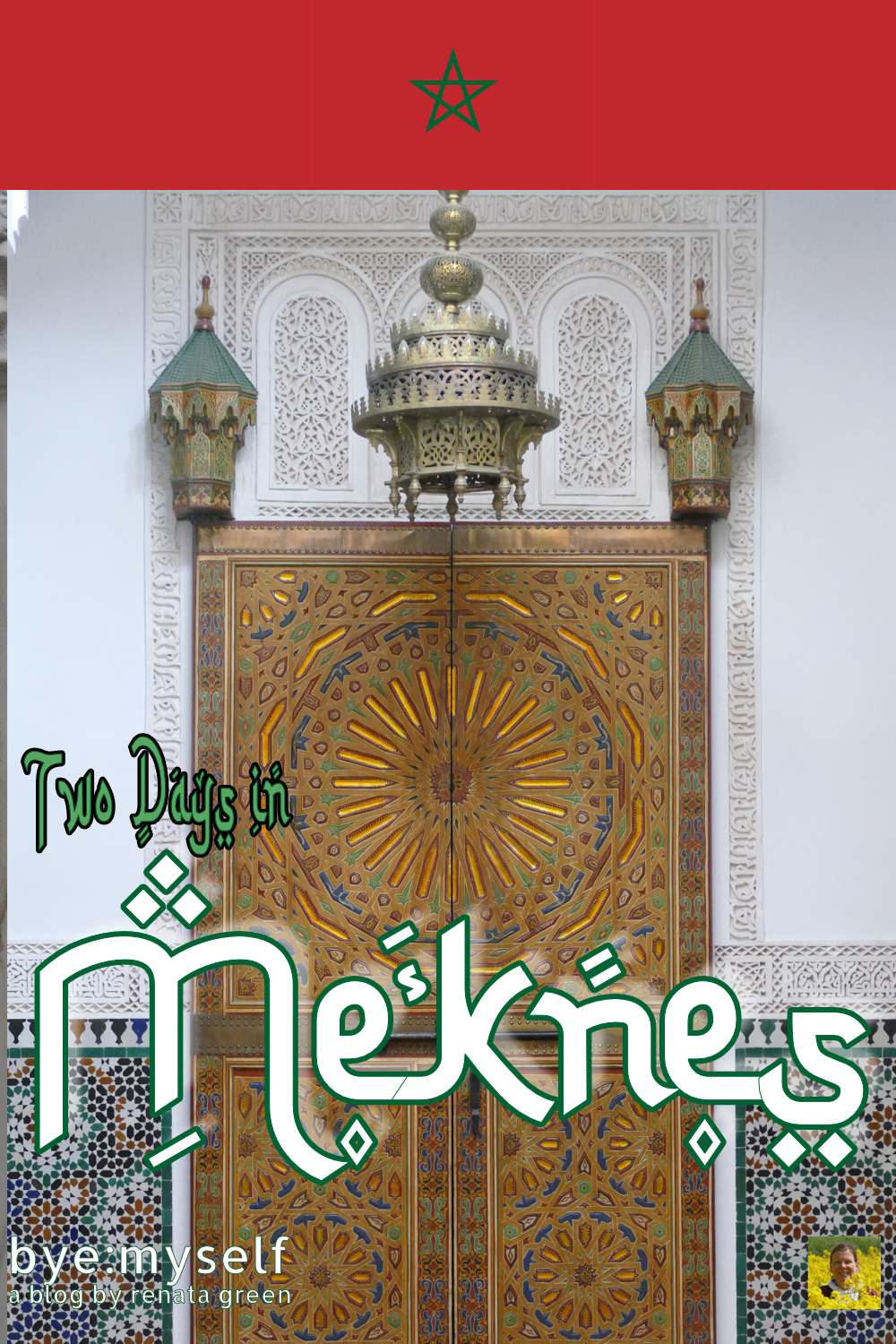 Pinnable Picture for the Post on Two Days in MEKNES - the underrated Versailles of Morocco