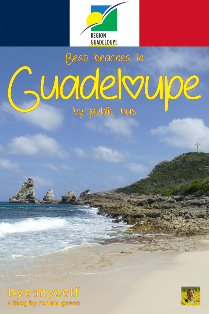 Contrary to all assumptions, many of the best beaches lining the Caribbean island of Guadeloupe can be conveniently and very inexpensively reached by public bus. In this post, not only am I listing ten of the most beautiful beaches, I'm also adding some tips and, of course, I give you all the details for a smooth and secure bus ride. #guadeloupe #island #islands #beaches #caribbean #westindies #antilles #lesserantilles #frenchantilles #leewardislands #tourism #solotravel #femalesolotravel #byemyself