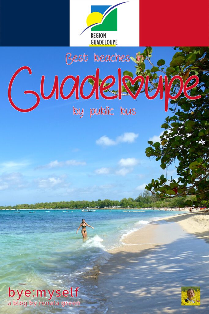 Contrary to all assumptions, many of the best beaches lining the Caribbean island of Guadeloupe can be conveniently and very inexpensively reached by public bus. In this post, not only am I listing ten of the most beautiful beaches, I'm also adding some tips and, of course, I give you all the details for a smooth and secure bus ride. #guadeloupe #island #islands #beaches #caribbean #westindies #antilles #lesserantilles #frenchantilles #leewardislands #tourism #solotravel #femalesolotravel #byemyself