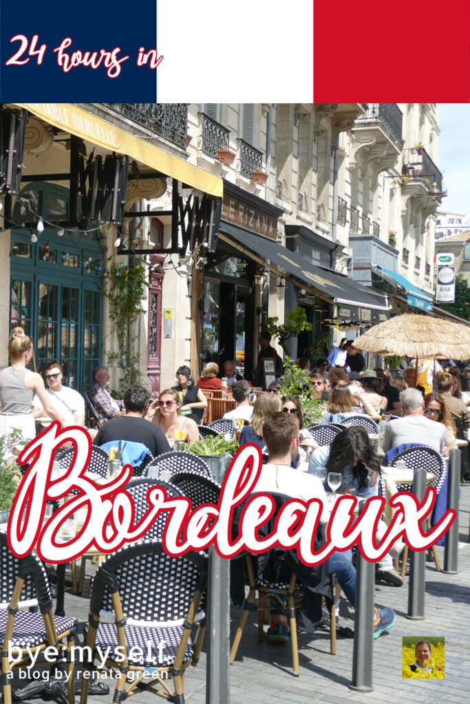 A perfect itinerary for up to 24 hours in Bordeaux, the proverbial Pearl of the Southwest of France. Bienvenue to a day full of pleasure! #24hours #stopover #layover #daytrip #bordeaux #france #citytrip #citybreak #byemyself