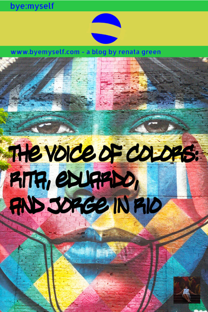 Pinnable Picture for the Post on Street Art in Rio de Janeiro: The Voice of Colors by Rita, Eduardo, and Jorge